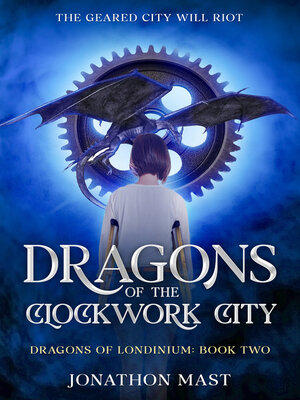cover image of Dragons of the Clockwork City